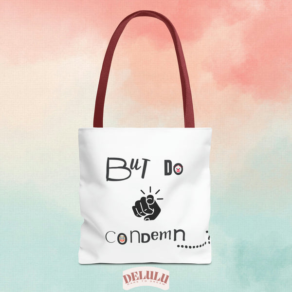 Tote Bag Do yOu CoNdeMn???? - DeLuLu