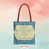 Tote Bag In Morocco we say