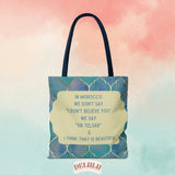 Tote Bag In Morocco we say