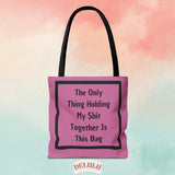 Tote Bag Pink This Bag Holds - DeLuLu