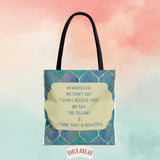 Tote Bag In Morocco we say