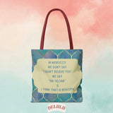 Tote Bag In Morocco we say