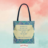 Tote Bag In Morocco we say